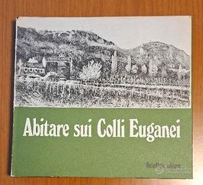 Abitare sui Colli Euganei
