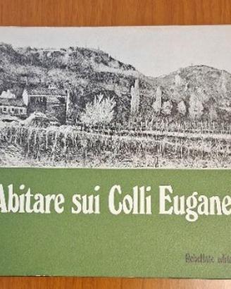 Abitare sui Colli Euganei