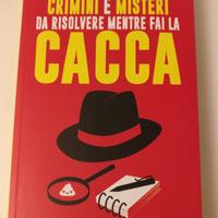 Crimini e misteri da risolvere mentre fai la cacca