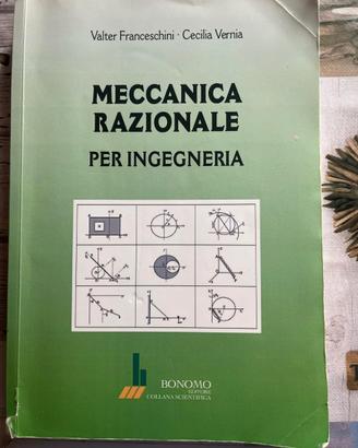 Meccanica Razionale per Ingegneria Franceschini