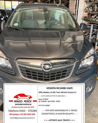 RICAMBI USATI OPEL MOKKA 1,4 B/GPL 1a serie