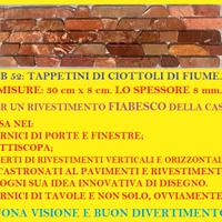 Ciottoli di fiume, TAPPETINI ROSSI.