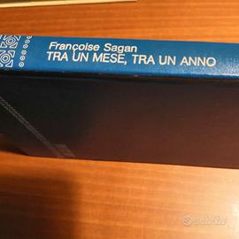 Francois Sagan - Tra un mese, un anno