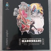 1973-2007
Madonnari in piazza
"Gessetti"  