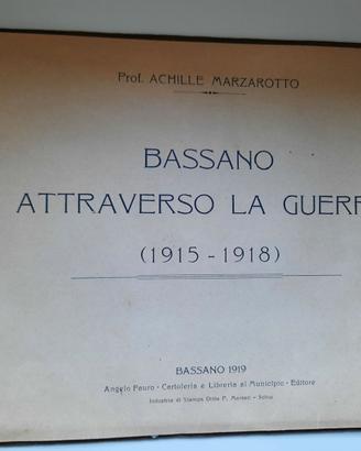 BASSANO attraverso la guerra  (1915 - 1918)