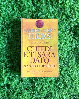 Libro “Chiedi e ti sarà dato” di E. & J. Hicks