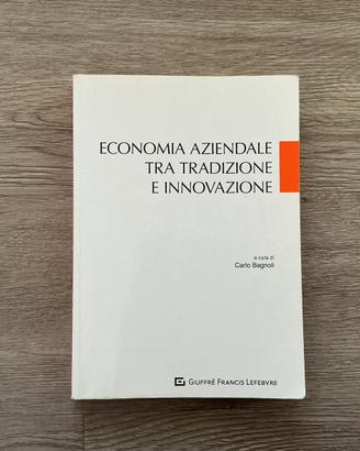 Economia Aziendale Tra Tradizione e Innovazione