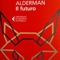 Libro di Naomi Alderman " Il Futuro"