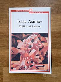 Isaac Asimov - Tutti i miei robot Oscar Mondadori