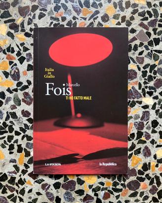 Libricino Marcello Fois “Ti ho fatto male”