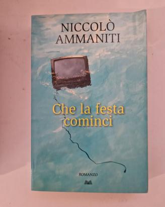 Libro "Che la festa cominci" di Niccolò Ammaniti