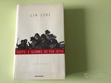 Lia Levi, Tutti i giorni di tua vita