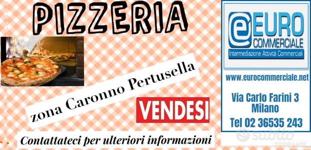 353/22 PIZZERIA in zona Caronno Pertusella; mq. 12