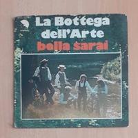 La Bottega dell'Arte  - Bella Sarai/45 giri