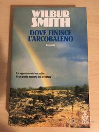 Dove finisce l’arcobaleno - Wilburn Smith