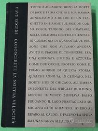 📚  Conoscerete la nostra velocità.  Dave Eggers