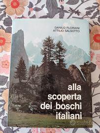 LIBRO ALLA SCOPERTA DEI BOSCHI ITALIANI 1979