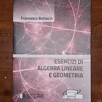 BOTTACIN - Esercizi di Algebra Lineare e Geometria