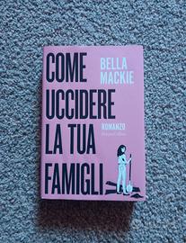 Libro Come uccidere la tua famiglia