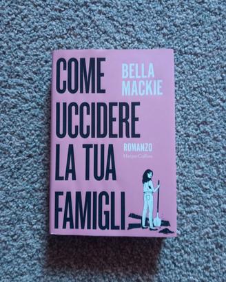 Libro Come uccidere la tua famiglia