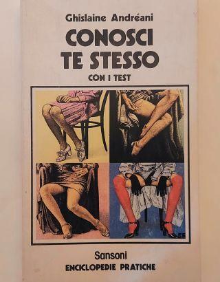 Conosci te stesso.Con i test di Ghislaine Andrèani