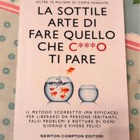 La sottile arte di fare quel c***o che ti pare