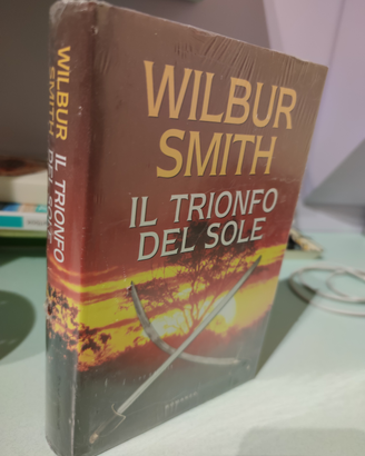 Il trionfo del sole - Wilbur Smith