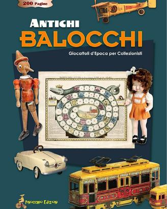 LIBRO ANTICHI BALOCCHI - Giocattoli d'epoca