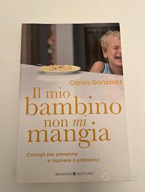 Libro Il mio bambino non mi mangia