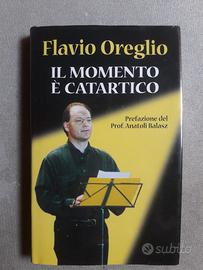 LIBRO "IL MOMENTO E' CATARTICO" FLAVIO OREGLIO