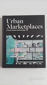 Urban Marketplaces. A book about retail design.
