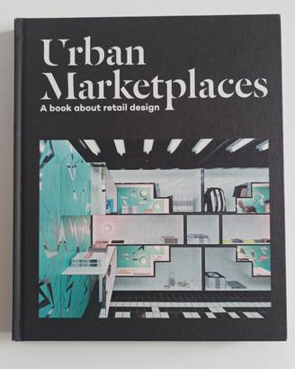 Urban Marketplaces. A book about retail design.
