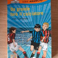 Da grande faro' il calciatore Luigi Garlando