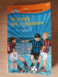 Da grande faro' il calciatore Luigi Garlando