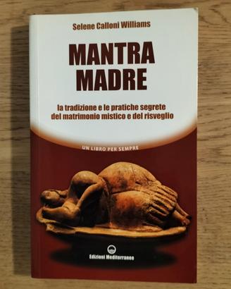 Mantra Madre di Selene C. Williams 
