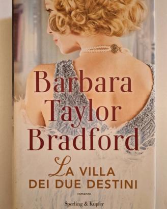 La villa dei due destini, Barbara Taylor Bradford