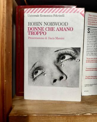 Donne che amano troppo – Robin Norwood
