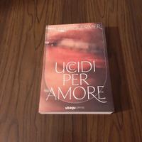Uccidi per amore di Laura Picklesimer