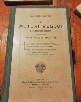 I MOTORI VELOCI ing E. GARUFFA Torino 1909