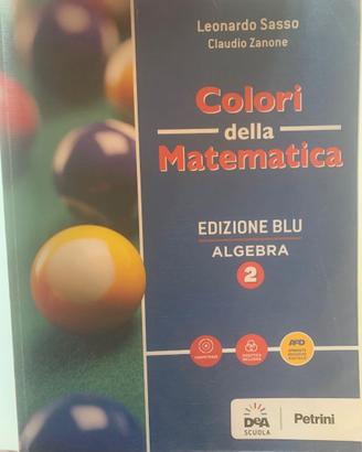 COLORI DELLA MATEMATICA 2 EDIZIONE BLU ALGEBRA
