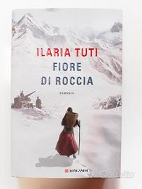 Fiore di Roccia Ilaria Tutti - Longanesi