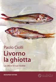 Livorno la ghiotta Paolo Ciolli