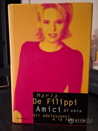 Maria De Filippi - amici di sera. Mondadori 