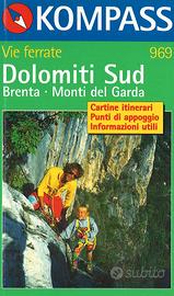 Vie ferrate. Dolomiti Sud-Brenta-Monti del Garda
