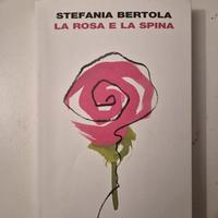 La rosa e la spina Stefania Bertola