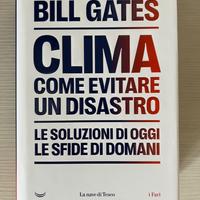 Bill Gates - Clima come evitare un disastro