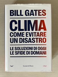 Bill Gates - Clima come evitare un disastro