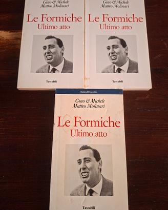 Le formiche. Ultimo atto.