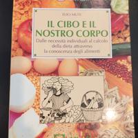 Libro alimentazione: il cibo e il nostro corpo 