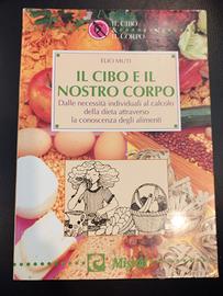 Libro alimentazione: il cibo e il nostro corpo 